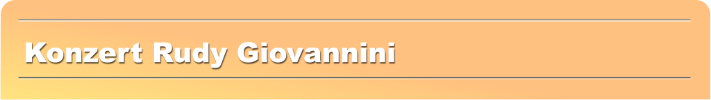 Konzert Rudy Giovannini