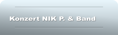 Konzert NIK P. & Band
