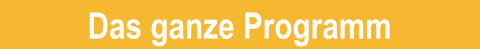 Das ganze Programm